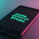 Code Promo Fnac : Le Guide Ultime pour Maximiser Vos Économies